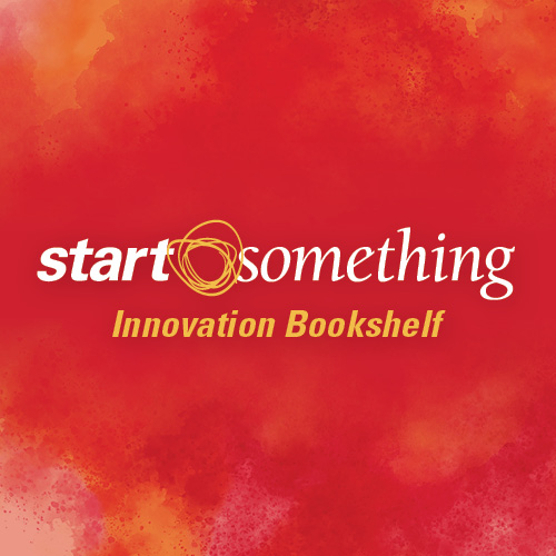 Square frame with cardinal and gold colors in spray painted effect. In middle white letters in bold italic san serif "start" with a gold scribble then in regular italic serif "something". Below in center aligned gold italic san serif "Innovate Bookshelf."